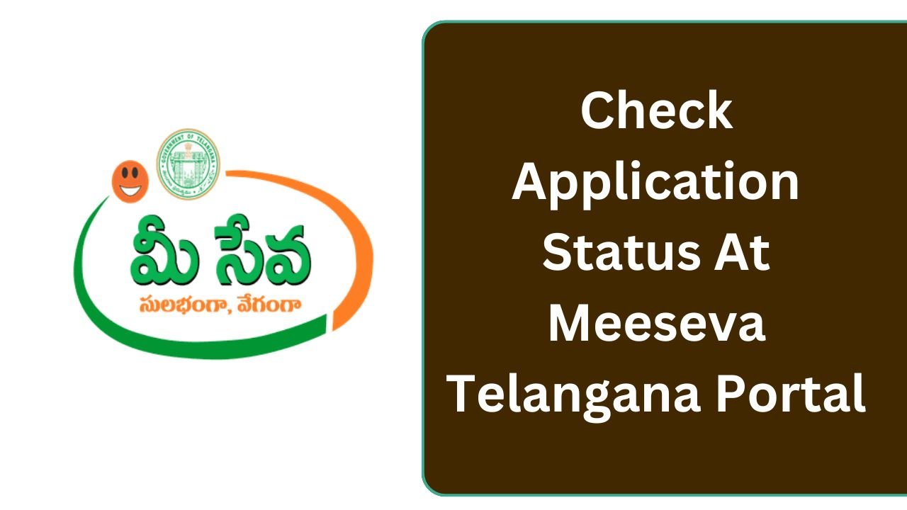 Check Application Status At Meeseva Telangana Portal